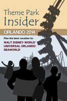 Theme Park Insider: Orlando 2014 0983813051 Book Cover