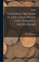 Die Nationalökonomie der Gegenwart und Zukunft. Erster Band B0BM8DQPL1 Book Cover