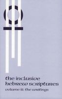 The Inclusive Hebrew Scriptures: Volume III: The Writings 0759107645 Book Cover