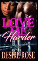 Love Me Harder 1545112835 Book Cover