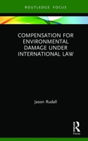 Compensation for Environmental Damage Under International Law 1032238798 Book Cover