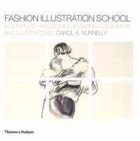 Fashion Illustration School: A Complete Handbook for Aspiring Designers and Illustrators 0500287988 Book Cover