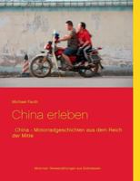 China erleben: China - Motorradgeschichten aus dem Reich der Mitte 3839112567 Book Cover