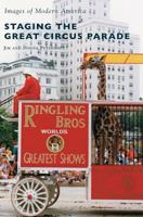 Staging the Great Circus Parade 1531698263 Book Cover
