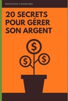 20 Secrets pour Gérer son Argent B08NDF4W9M Book Cover
