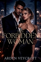 His Forbidden Woman B0H6YBHSVF Book Cover