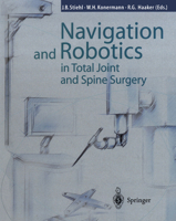 Navigation and Robotics in Total Joint and Spine Surgery 3642639224 Book Cover