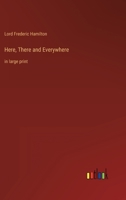 Here, There and Everywhere: in large print 3387052448 Book Cover