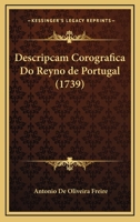 Descripcam Corografica Do Reyno de Portugal (1739) 1165308363 Book Cover