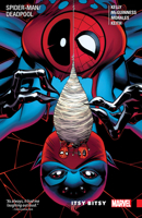 Spider-Man/Deadpool, Vol. 3: Itsy-Bitsy 0785197877 Book Cover