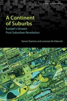 A Continent of Suburbs: Europe's Unseen Post-Suburban Revolution (Global Suburbanisms) 1487548087 Book Cover