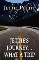 Jettie's Journey...What a Trip 1456030159 Book Cover