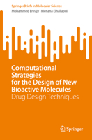 Computational Strategies for the Design of New Bioactive Molecules: Drug Design Techniques (SpringerBriefs in Molecular Science) 3032369169 Book Cover