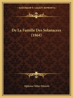de la Famille Des Solanac�es: Th�se (Classic Reprint) 1160394717 Book Cover