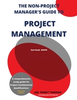 The Non-Project Manager's Guide to Project Management 1839752335 Book Cover