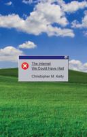 The Internet We Could Have Had 1509574506 Book Cover