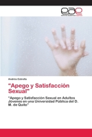 “Apego y Satisfacción Sexual": “Apego y Satisfacción Sexual en Adultos Jóvenes en una Universidad Pública del D. M. de Quito” 6200407169 Book Cover