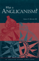 What Is Anglicanism (The Anglican Studies Series) 0819212954 Book Cover