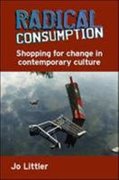 Radical Consumption 0335221521 Book Cover