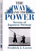 The Way And The Power: Secrets Of Japanese Strategy 0873644093 Book Cover