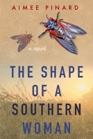 The Shape of a Southern Woman B0DNND6SXV Book Cover