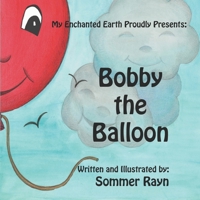 Bobby the Balloon 1948849127 Book Cover