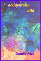 accidentally wild 1367535808 Book Cover