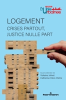 Logement: Crises partout, justice nulle part (French Edition) B0H86N1LPV Book Cover