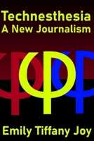 Technesthesia: A New Journalism B0DZBSR2X1 Book Cover