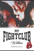 My Fight Club Within 0578771799 Book Cover