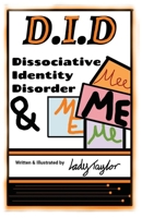 DID & Me: Dissociative Identity Disorder 0648827046 Book Cover
