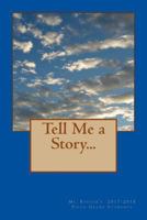 Tell Me a Story... 1986755940 Book Cover