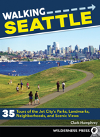 Walking Seattle: 35 Tours of the Jet City's Parks, Landmarks, Neighborhoods, and Scenic Views (Revised) 0899974988 Book Cover