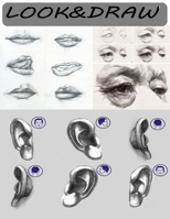 Look and Draw: Step by step drawing eyes, ears, nose and mouth B08QRB3C8Q Book Cover