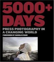 5000+ Days: Press Photography in a Changing World (British Press Photographers As) 0715324349 Book Cover