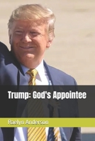 Trump: God's Appointee B0DPVKNRHD Book Cover