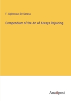 Compendium of the Art of Always Rejoicing 3368171186 Book Cover