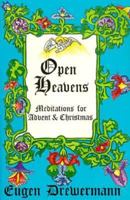 Open Heavens: Meditations for Advent and Christmas 0883447754 Book Cover