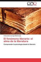 El Fenomeno Literario: El Alma De La Literatura 3845496363 Book Cover