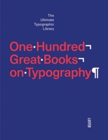 One Hundred Great Books on Typography: The Ultimate Typographic Library 9460581854 Book Cover