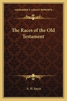 By-Paths of Bible Knowledge: The Races of the Old Testament 1017916616 Book Cover