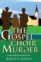 The Gospel Choir Murder 0692394397 Book Cover