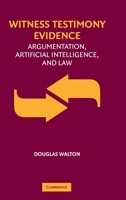 Witness Testimony Evidence: Argumentation and the Law 0521881439 Book Cover