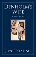 Denholm's Wife: A True Story 1432790900 Book Cover