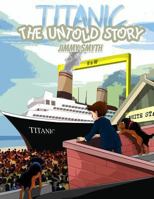 Titanic The Untold Story 0956931448 Book Cover