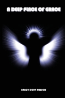 A DEEP PLACE OF GRACE B08KH97SZN Book Cover