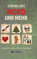 Mord und mehr: Kurzgeschichten ohne Schubladen (German Edition) 3384844963 Book Cover