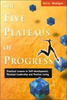 The Five Plateaus of Progress 1860761453 Book Cover