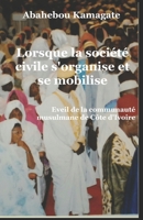 Lorsque la soci?t? civile s'organise et se mobilise: Eveil de la communaut? musulmane de C?te d'Ivoire B08S2P8JRM Book Cover