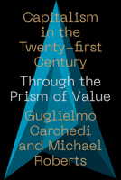 Capitalism in the 21st Century : Through the Prism of Value 0745340873 Book Cover